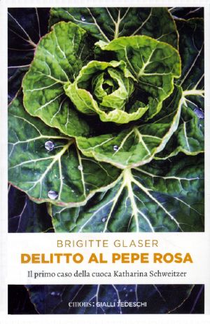 [Katharinas Welt 01] • Delitto Al Pepe Rosa